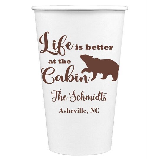 Life Is Better Up At The Cabin Paper Coffee Cups